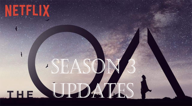 The OA Season 3 All Updates