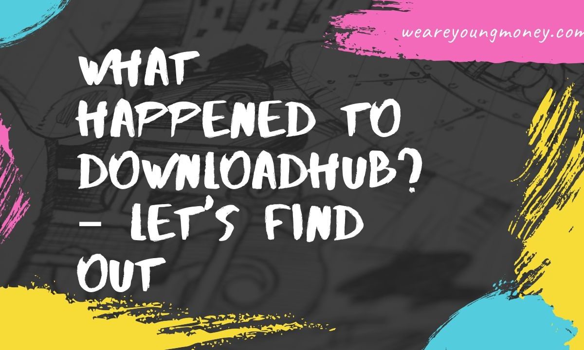 What happened to Downloadhub?
