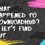 What happened to Downloadhub?